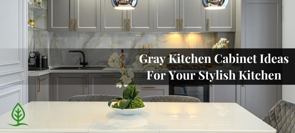 Gray Kitchen Cabinet Ideas For A Timeless Space