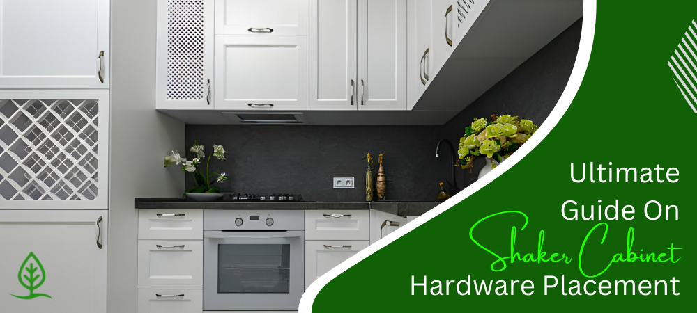 Ultimate Guide on Shaker Cabinets Hardware Placement